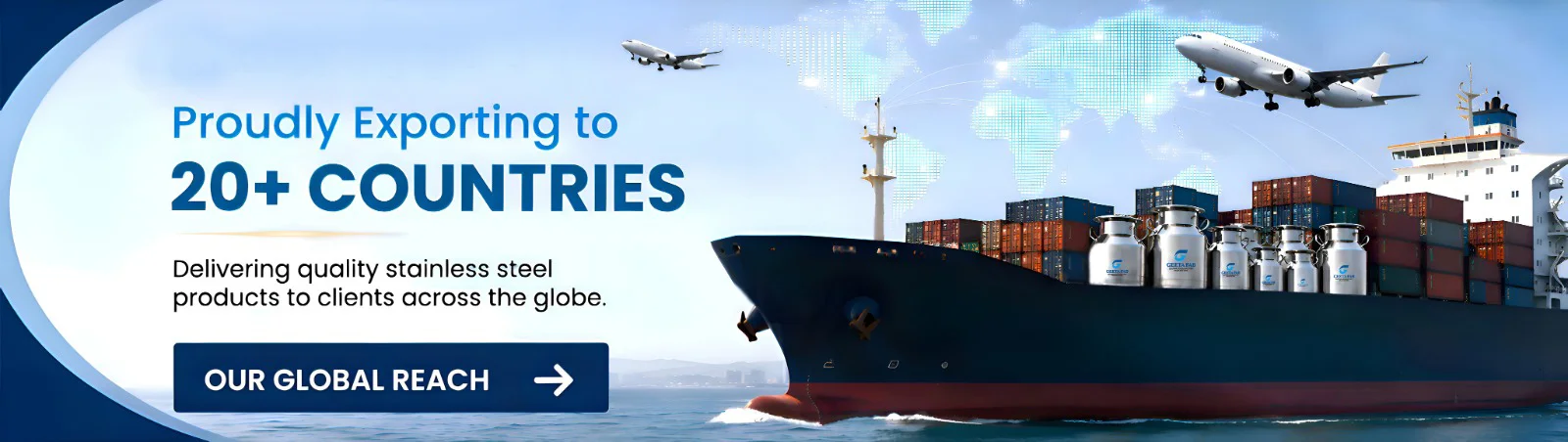 Proudly Exporting to 20+ Countries
